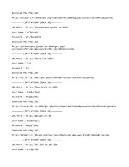 DownLoad M3u Playlist
http://hdlivetv.tv:8000/get.php?username=HriSAMOZup&password=iFtX7RAmfk&type=m3u
————————-(IPTV XTREAM