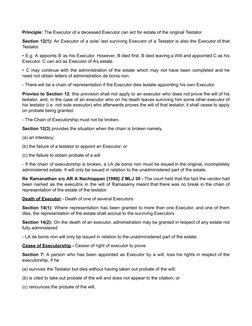 Principle: The Executor of a deceased Executor can act for estate of the original Testator.
Section 12(1): An Executor of a s