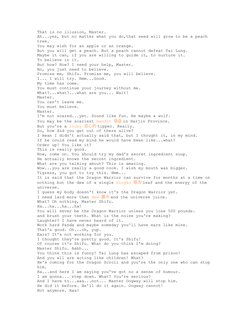 That is no illusion, Master.
Ah...yes, but no matter what you do,that seed will grow to be a peach 
tree.
You may wish for an