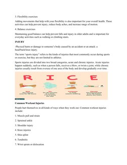 3. Flexibility exercises
Adding movements that help with your flexibility is also important for your overall health. These
ac