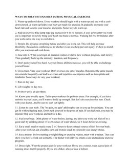 WAYS TO PREVENT INJURIES DURING PHYSICAL EXERCISE
1. Warm-up and cool-down. Every workout should begin with a warm-up and end