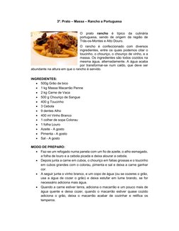 3º. Prato – Massa – Rancho a Portuguesa 
 
O prato rancho é típico da culinária 
portuguesa, sendo de origem da região de 
Tr