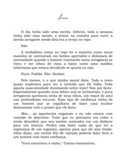 O dia tinha sido uma merda. Inferno, toda a semana 
tinha sido uma merda, e entrar na cozinha para ouvir a 
merda arrog