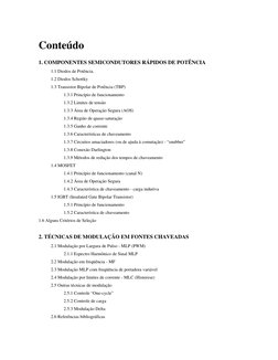 Conteúdo 
 
 
 
1. COMPONENTES SEMICONDUTORES RÁPIDOS DE POTÊNCIA 
 
1.1 Diodos de Potência. 
 
1.2 Diodos Schottky 
 
1.