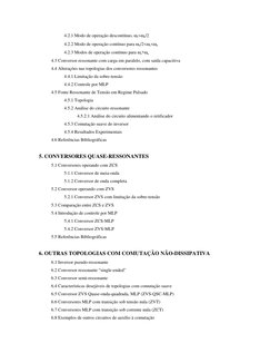 4.2.1 Modo de operação descontínuo, ωs<ωo/2 
 
4.2.2 Modo de operação contínuo para ωo/2<ωs<ωo 
 
4.2.3 Modos de operação c
