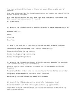 As a team, understand the change in detail, and update SOPs, scripts, etc. if 
required. 
As a team, investigate why the chan