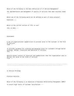 Which of the following is the best definition of IT Service Management? 
The implementation and management of quality IT serv