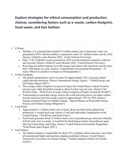 Explore strategies for ethical consumption and production 
choices, considering factors such as e-waste, carbon footprint,
fo