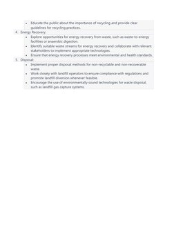 
Educate the public about the importance of recycling and provide clear 
guidelines for recycling practices.
4. Energy Recov