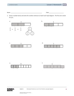 Lesson 1 Homework 4 5 
Lesson 1: 
Decompose fractions as a sum of unit fractions using tape diagrams.
 
 
Name