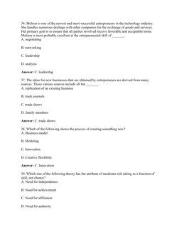 36. Melissa is one of the newest and most successful entrepreneurs in the technology industry. 
She handles numerous dealings