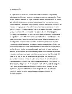 INTRODUCCIÒN:  
El papel reciclado representa una solución fundamental en la búsqueda de 
prácticas sostenibles para preserva
