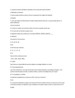 3- puertos turísticos de México ubicadas en las costas del océano Pacífico 
a) Mazatlán y Huatulco 
4- país europeo donde se