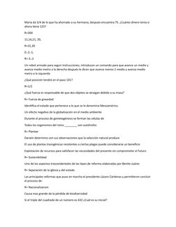 María da 3/4 de lo que ha ahorrado a su hermano, después encuentra 75. ¿Cuánto dinero tenía si 
ahora tiene 125? 
R=200 
11,1
