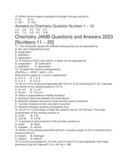 10. When chlorine water is exposed to sunlight, the gas evolved is 
A. Cl2         B. O2 
C. HCl        D. CO2 
Answers to Ch