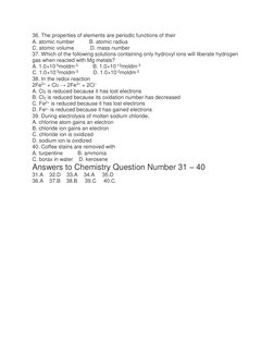 36. The properties of elements are periodic functions of their 
A. atomic number          B. atomic radius 
C. atomic volume