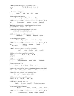 20. Escriban los dos números que le faltan a ésta 
serie 
7 14 21 28 ...... 42 49 ...... 63
70
21. Treinta es el triple de:
Q
