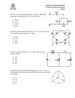 Departamento de Ciencias Físicas 
Pre-Solemne 3 CFIS 144 y CFIS 144  
202220 
 
 
10) Para la red de condensadores de la figu
