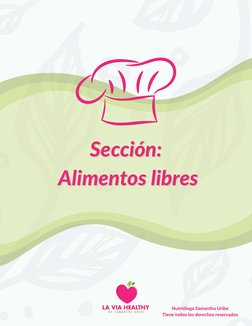 Sección:
Sección:
  Alimentos libres
Alimentos libres
Nutrióloga Samantha Uribe
Tiene todos los derechos reservados

