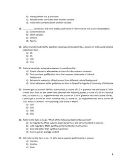 4 
 
b) Always better that a low score 
c) Reliable when correlated with another variable 
d) Valid when correlated with anot