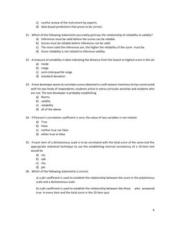 6 
 
c) careful review of the instrument by experts. 
d) data-based predictions that prove to be correct. 
 
31.  Which of th