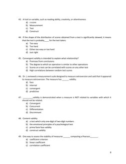 8 
 
 
 
43.  A trait or variable, such as reading ability, creativity, or attentiveness 
a) z-score 
b) Measurement 
c) Test