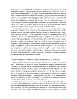 mantenían una postura de hostilidad, sublevaron a una parte de la ciudad contra los misioneros,
que partieron hacia Listra, y