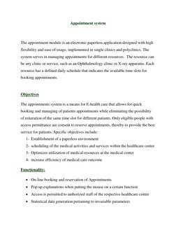Appointment system 
 
The appointment module is an electronic paperless application designed with high 
flexibility and ease