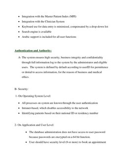 • Integration with the Master Patient Index (MPI)  
• Integration with the Clinician System  
• Keyboard use for data entry i
