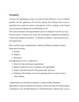 Description: 
To access the appointment system, you must first be defined as a user to both the 
machine and the applicatio