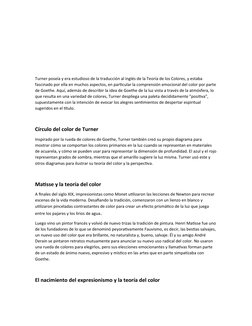 Turner poseía y era estudioso de la traducción al inglés de la Teoría de los Colores, y estaba 
fascinado por ella en muchos