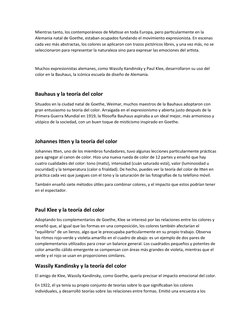 Mientras tanto, los contemporáneos de Matisse en toda Europa, pero particularmente en la 
Alemania natal de Goethe, estaban o