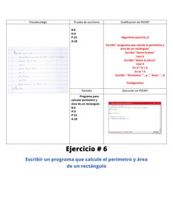 Pseudocódigo
Prueba de escritorio
Codificación de PSEINT
B:6
H:3
P:15
A:18
Algoritmo ejercicio_6
Escribir "programa que calcu