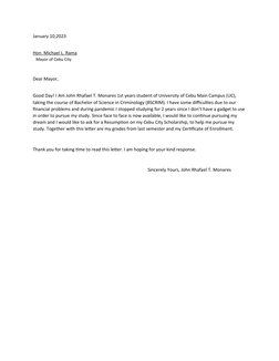 January 10,2023 
Hon. Michael L. Rama
   Mayor of Cebu City
Dear Mayor,
Good Day! I Am John Rhafael T. Monares 1st years stud