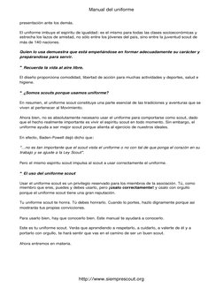 presentación ante los demás.  
El uniforme imbuye el espíritu de igualdad: es el mismo para todas las clases socioeconómicas