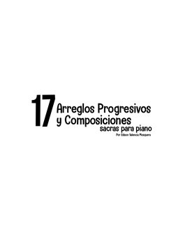 17
sacras para piano
Arreglos Progresivos
y Composiciones 
Por Edison Valencia Mosquera
