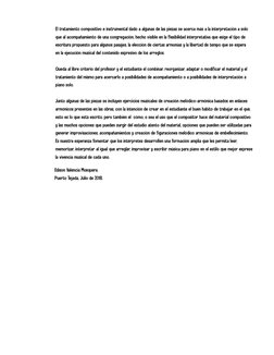 El tratamiento compositivo e instrumental dado a algunas de las piezas se acerca más a la interpretación a solo 
que al acomp