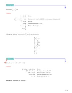 Example(8)
Solve for t: t
6 + t
2 = 1
Solution:
t
6 + t
2 = 1
Given.
6
 t
6

+ 6
 t
2

= 6(1)
Multiply each term by 6 (LC