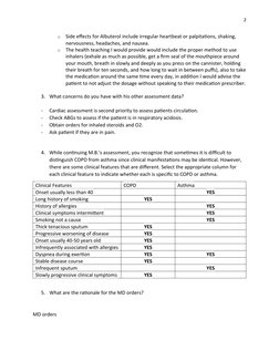 2
o
Side effects for Albuterol include irregular heartbeat or palpitations, shaking, 
nervousness, headaches, and nausea. 
o