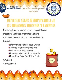 Reflexión sóbre la impórtancia de 
lós Ambientes Internós y Externós 
Materia: Fundamentos de la mercadotecnia 
Docen
