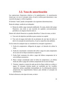 3.2. Tasa de amortización
Las operaciones financieras relativas a la capitalización y la amortización
tienen que ver con el c