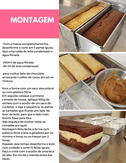 MONTAGEM
  
-Com a massa completamente fria
desenforme e corte em 3 partes iguais,
faça uma calda de leite condensado e
água