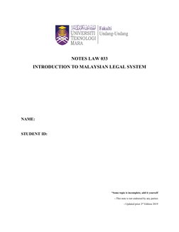 NOTES LAW 033
INTRODUCTION TO MALAYSIAN LEGAL SYSTEM
NAME:
STUDENT ID:
*Some topic is incomplete, add it yourself
- This note