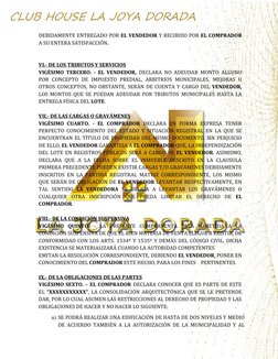 CLUB HOUSE LA JOYA DORADA
DEBIDAMENTE ENTREGADO POR EL VENDEDOR Y RECIBIDO POR EL COMPRADOR
A SU ENTERA SATISFACCIÓN.
VI.-