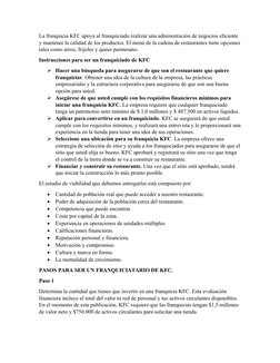 La franquicia KFC apoya al franquiciado realizar una administración de negocios eficiente 
y mantener la calidad de los produ