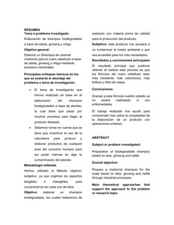 RESUMEN 
Tema o problema investigado:
Elaboración de shampoo biodegradable
a base de sábila, ginseng y ortiga.
Objetivo gener