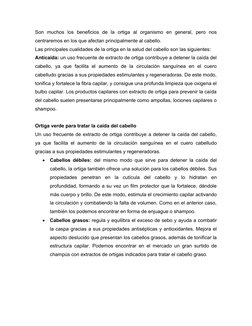 Son  muchos  los  beneficios  de  la  ortiga  al  organismo  en  general,  pero  nos
centraremos en los que afectan principal