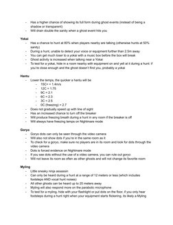 -
Has a higher chance of showing its full form during ghost events (instead of being a
shadow or transparent)
-
Will drain do