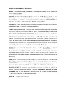 HECHOS QUE SE FUNDAMENTA LA DEMANDA
PRIMERO: Que la Joven Señora Carmen Robles
 
    y el Señor Mauricio Aranda son los padre