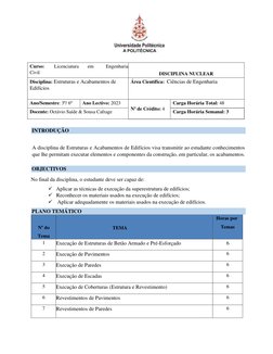 Curso:   
Licenciatura  
em  
Engenharia  
Civil  
DISCIPLINA NUCLEAR   
Disciplina: Estruturas e Acabamentos de 
Edi